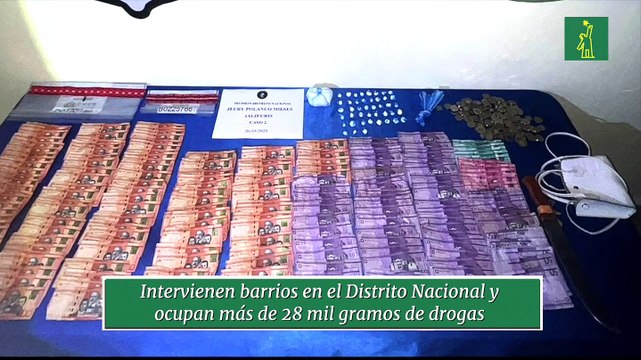 Intervienen barrios en el distrito nacional y ocupan más de 28 mil gramos de drogas