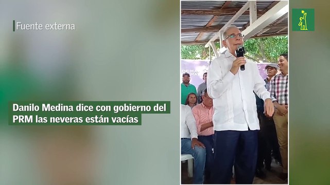 Danilo Medina Dice Con Gobierno Del Prm Las Neveras Están Vacías