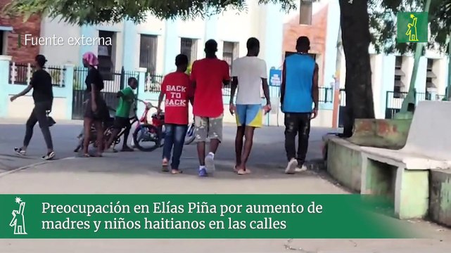 Preocupación en Elías Piña por aumento de madres y niños haitianos en las calles
