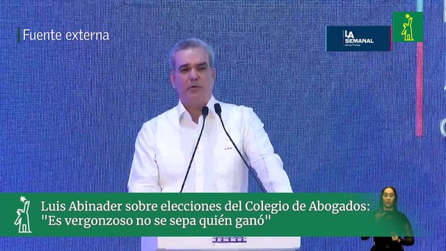 Luis Abinader sobre elecciones del Colegio de Abogados: Es vergonzoso no se sepa quién ganó