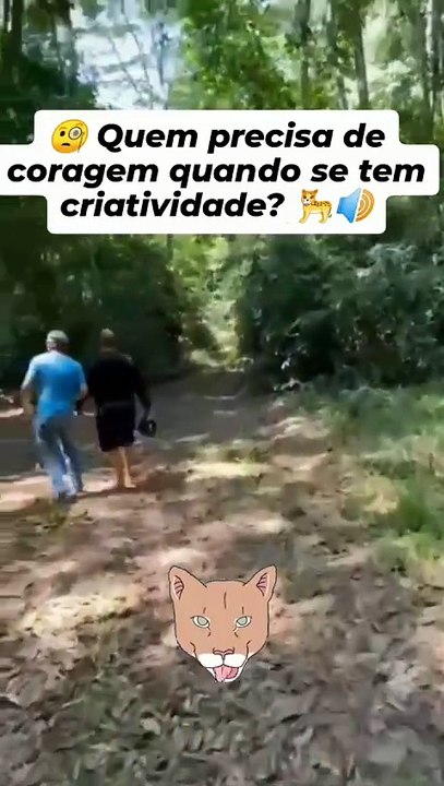 Quem precisa de coragem quando se tem criatividade   Dois amigos resolveram pregar uma peça nos colegas ... mata, com uma caixa de som portátil, soltaram um áudio de roncos e rugidos de onça, aumentando o volume conforme se apr