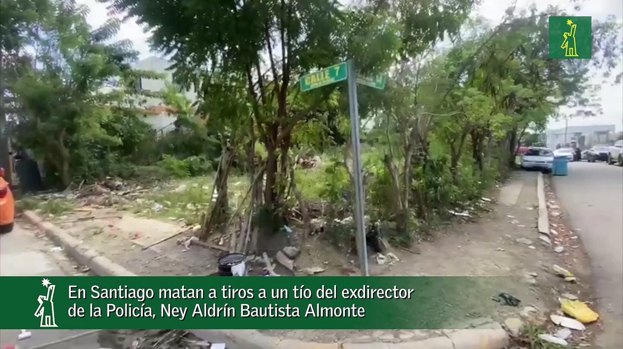 En Santiago matan a tiros a un tío del exdirector de la Policía, Ney Aldrín Bautista Almonte