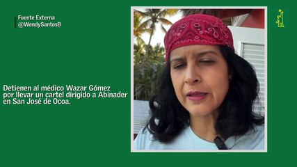 Detienen al médico Wazar Gómez por llevar un cartel dirigido a Abinader en San José de Ocoa