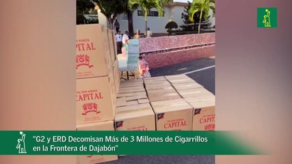 "G2 y ERD Decomisan Más de 3 Millones de Cigarrillos en la Frontera de Dajabón"