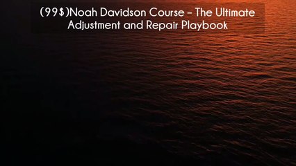 (courseslibrary.com)(99$)Noah Davidson Course – The Ultimate Adjustment and Repair Playbook