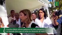 Carolina Mejía afirma gobierno ha sido categórico en llamado para que se actúe en situación de Haití