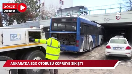 Ankara'da EGO otobüsü köprüye sıkıştı