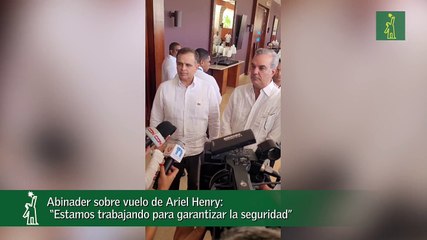Abinader Sobre Vuelo De Ariel Henry- “Estamos Trabajando Para Garantizar La Seguridad”