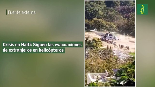Crisis en Haití: Siguen las evacuaciones de extranjeros en helicópteros