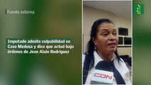 Imputado admite culpabilidad en Caso Medusa y dice que actuó bajo órdenes de Jean Alain Rodriguez