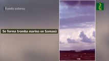 Se forma tromba marina en Samaná