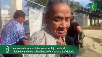 Una madre busca noticias sobre su hijo desde el  trágico incendio en la Penitenciaría Nacional La Victoria