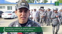 Aumentan cantidad de agentes policiales en Santiago para reforzar la vigilancia