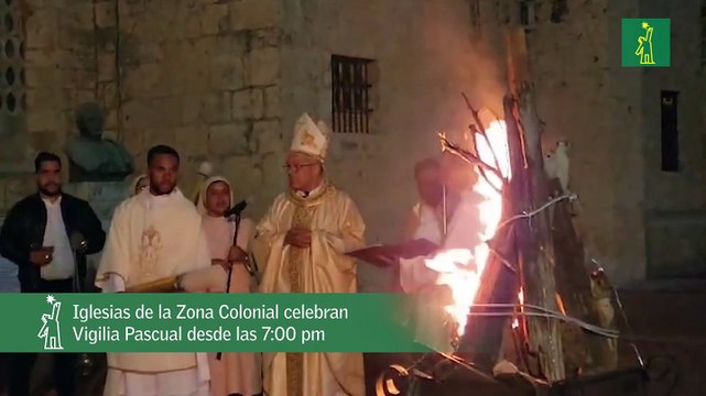 Iglesias de la Zona Colonial celebran Vigilia Pascual desde las 7:00 pm