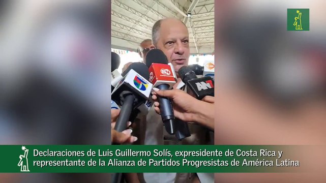 Declaraciones De Luis Guillermo Solís, Expresidente De Costa Rica Y Representante De La Alianza De Partidos Progresistas De América Latina