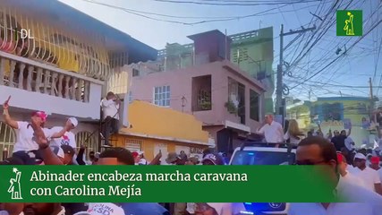 Abinader encabeza marcha caravana con Carolina Mejía