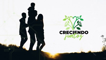 Creciendo Juntos - 23 de febrero 2025