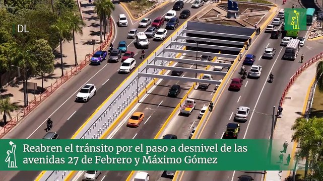 Reabren el tránsito por el paso a desnivel de las avenidas 27 de Febrero y Máximo Gómez