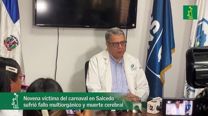 Novena víctima del carnaval en Salcedo sufrió fallo multiorgánico y muerte cerebral