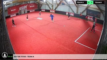 But de Titus - Team A