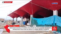 Mercado Modelo de Ica se encuentra en alto peligro por lluvias y sismos: 