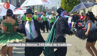 Carnaval de Atenco afianza una tradición que data de hace 140 años