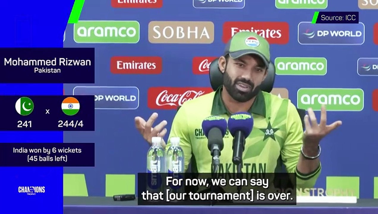 Rizwan admits Pakistan's Champions Trophy hopes are over after India defeat