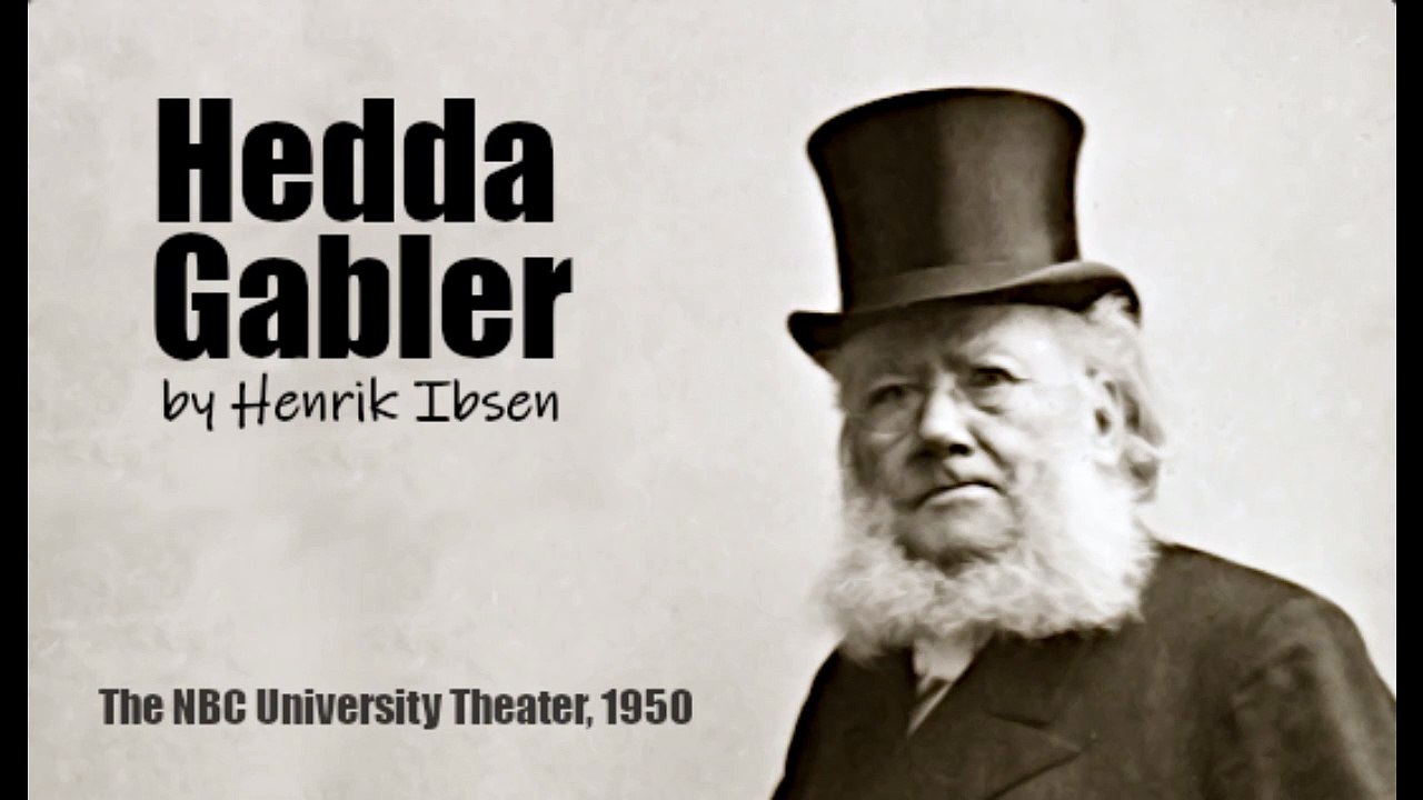 "Hedda Gabler", by Henrik Ibsen on old time radio