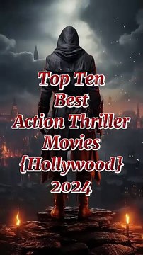 Top Ten Best Action Thriller movies in Hollywood 2024 top10 actionmovies