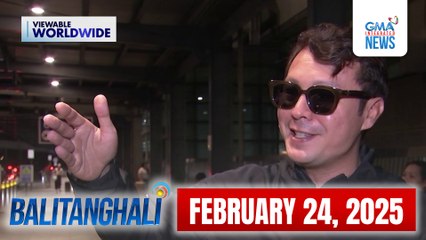 Balitanghali Express: February 24, 2025