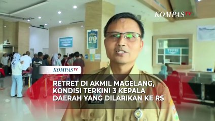 Tiga Kepala Daerah Peserta Retret Akmil Magelang Dilarikan ke RS, Begini Kondisinya