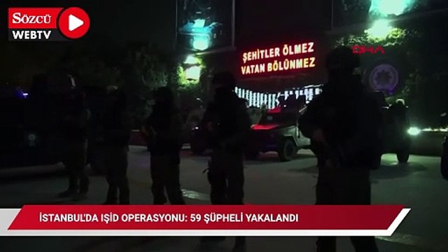 İstanbul'da IŞİD operasyonu: 59 şüpheli yakalandı