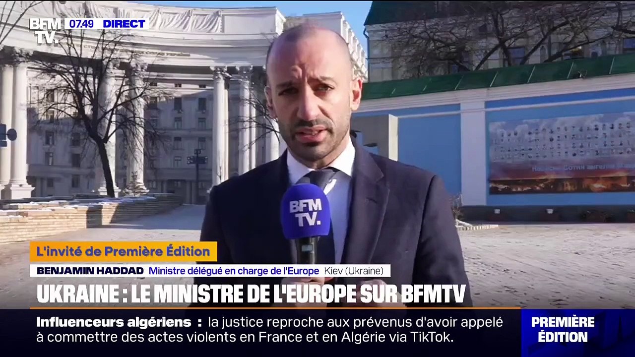 Guerre en Ukraine: "C'est le moment de rester unis, déterminés, et d'assurer un rapport de force avec la Russie", indique le ministre délégué en charge de l'Europe, Benjamin Haddad