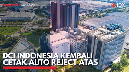 DCI Indonesia Kembali Cetak Auto Reject Atas