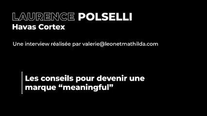 Kicékikoné Top Chrono_Laurence Polselli_Les conseils pour devenir une marque “meaningful"_ep9