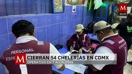 Suspenden 54 chelerías en diversos puntos de la Ciudad de México