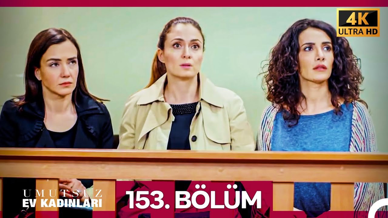 Umutsuz Ev Kadınları 153. Bölüm (4K)