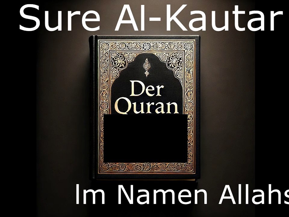 Der Quran auf Deutsch-Sure Al-Kautar (108)