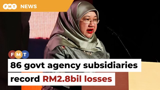 86 subsidiaries of govt agencies recorded losses of RM2.8bil in 2023_new