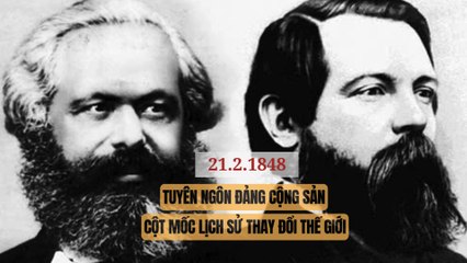 Ngày 21.2.1848 Tuyên ngôn Đảng Cộng sản Ra Đời - Bước Ngoặt Lịch Sử Thay Đổi Thế Giới
