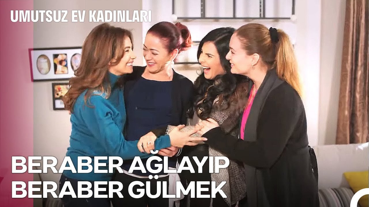 Dertleştiğin O Arkadaş Grubuna Aitsin - Umutsuz Ev Kadınları