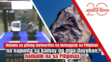 Dalawa sa pitong meteorites na bumagsak sa Pilipinas, naibalik na sa bansa | Kapuso Mo, Jessica Soho