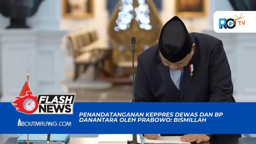 Penandatanganan Keppres Dewas dan bp Danantara oleh Prabowo: Bismillah