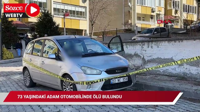 73 Yaşındaki adam otomobilinde ölü bulundu