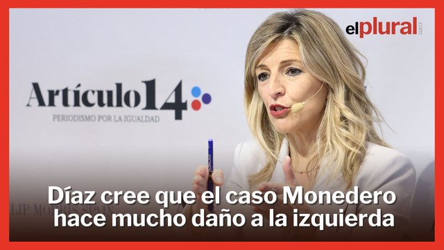 Yolanda Díaz cree que el caso Monedero hace muchísimo daño a la izquierda