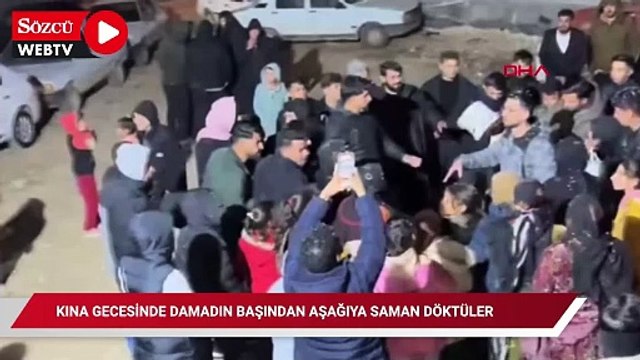 Kına gecesinde damadın başından aşağı saman döktüler