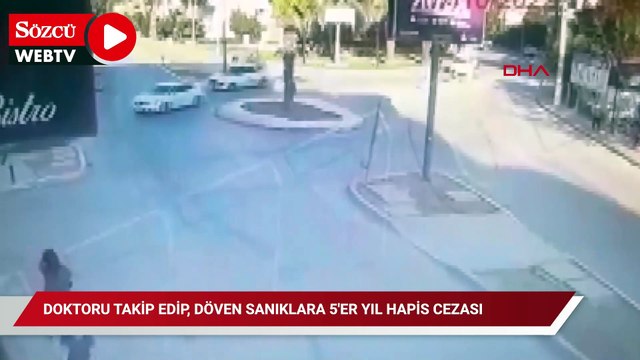 Doktoru takip edip, döven sanıklara 5'er yıl hapis cezası