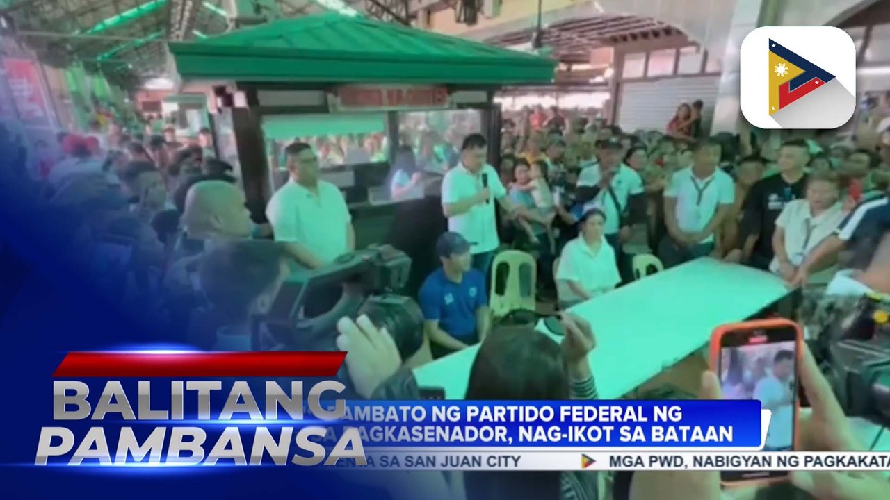 Mga pambato ng Partido Federal ng Pilipinas sa pagkasenador, nag-ikot sa Bataan