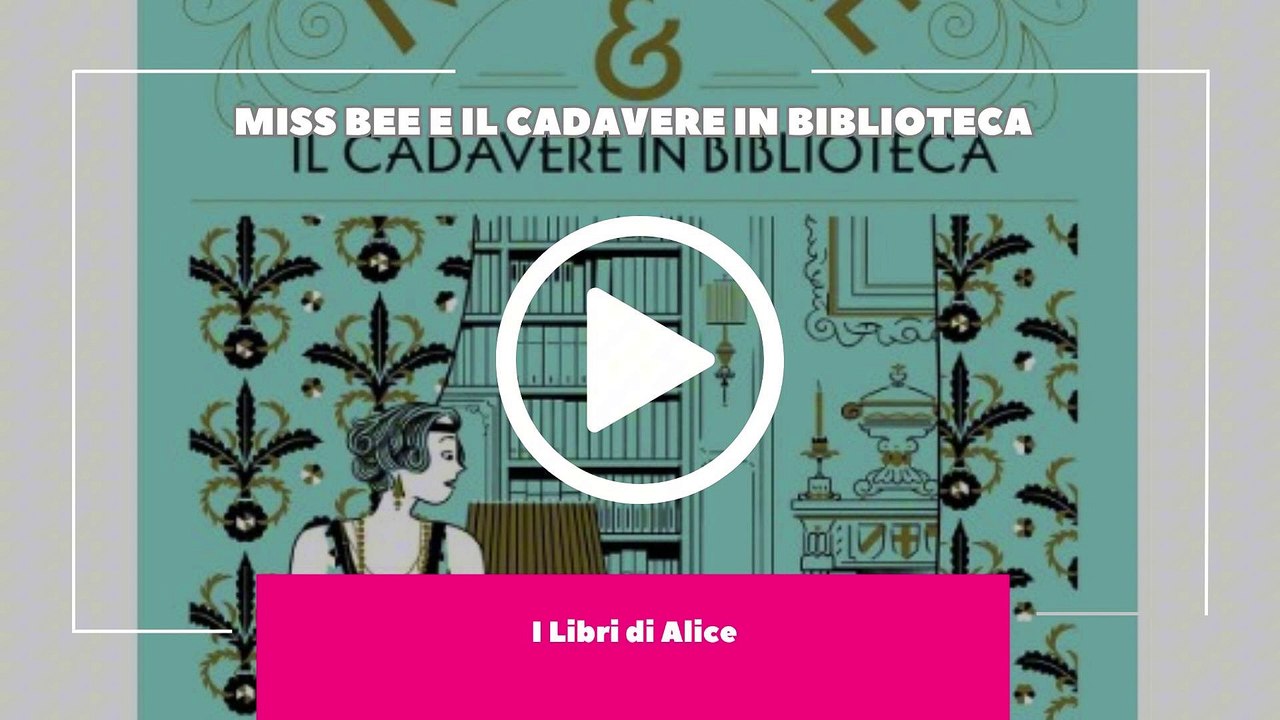 I Libri di Alice - EP06 - Miss Bee e il Cadavere in Biblioteca