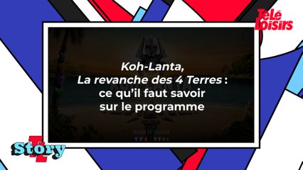 Koh-Lanta, la revanche des 4 Terres : ce qu'il faut savoir sur le programme